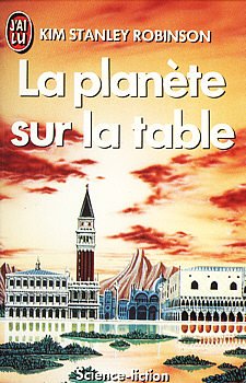 La planète sur la table de Kim Stanley Robinson