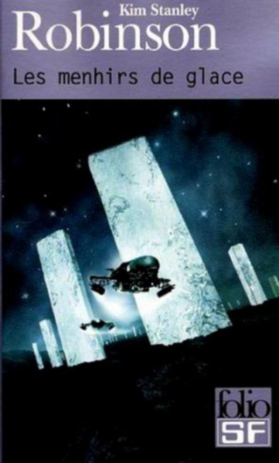 Les menhirs de glace de Kim Stanley Robinson