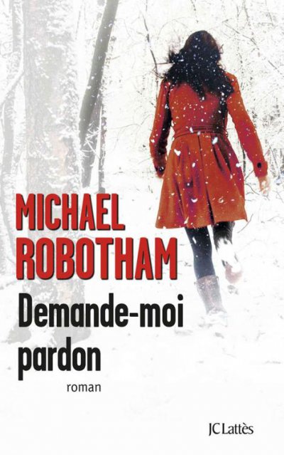 Demande-moi pardon de Michael Robotham