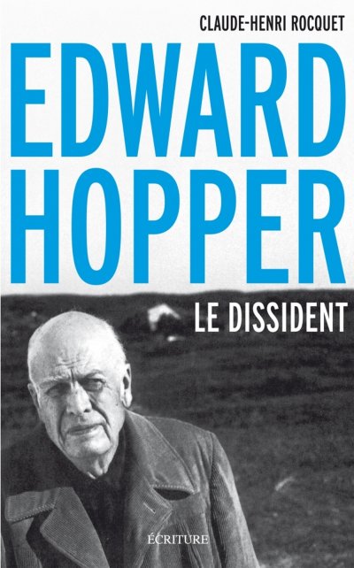 Edward Hopper, le dissident de Claude-Henri Rocquet