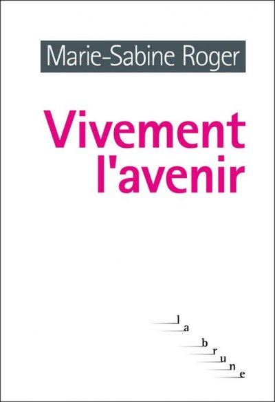 Vivement l'avenir de Marie-Sabine Roger