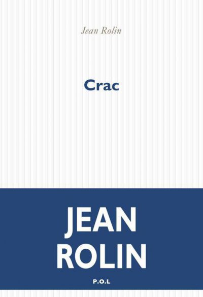 Crac de Jean Rolin