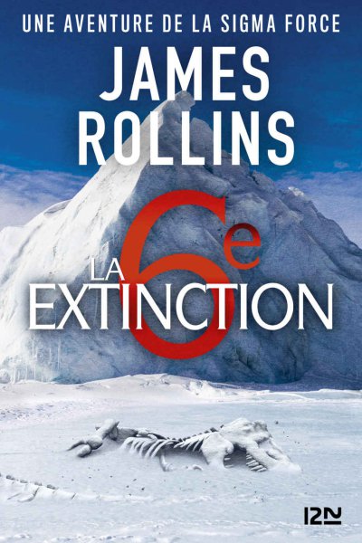 La Sixième Extinction de James Rollins