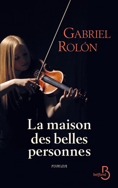 La maison des belles personnes de Gabriel Rolón