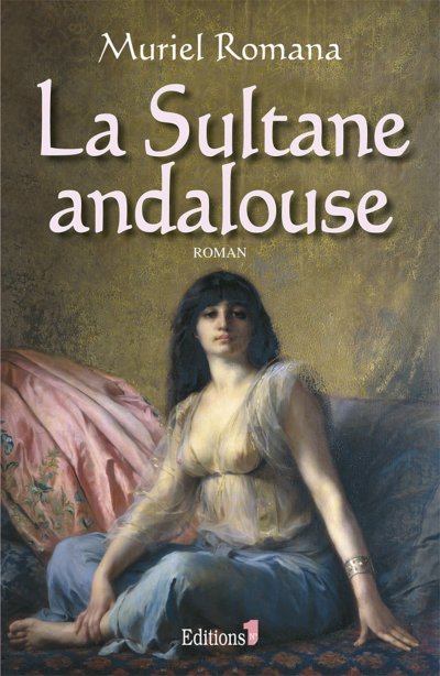 La Sultane andalouse de Muriel Romana