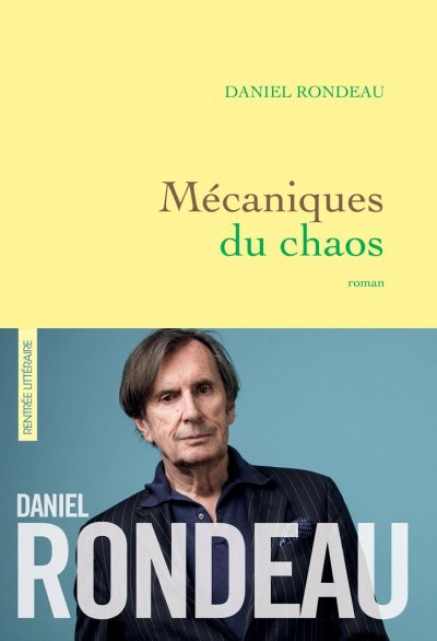 Mécaniques du chaos de Daniel Rondeau