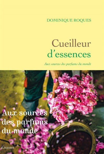 Cueilleur d'essences de Dominique Roques