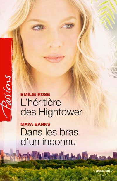 L'héritière des Hightower - Dans les bras d'un inconnue de Emilie Rose