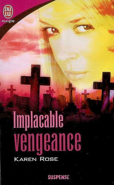 Implacable vengeance de Karen Rose