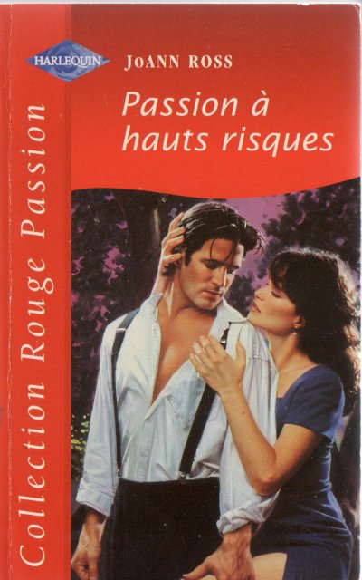 Passion à hauts risques de JoAnn Ross