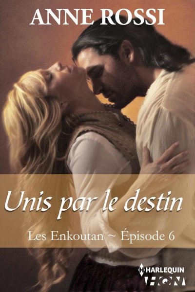 Unis par le destin de Anne Rossi