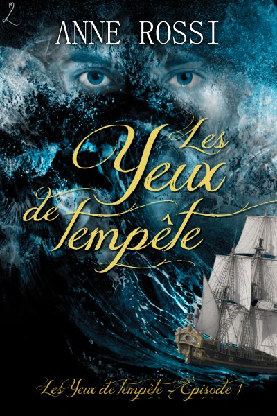 Les Yeux de tempête de Anne Rossi