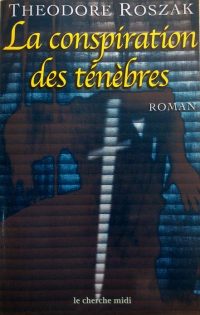 La conspiration des ténèbres de Théodore Roszak