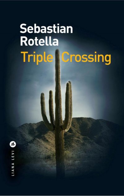 Triple Crossing de Sebastian Rotella