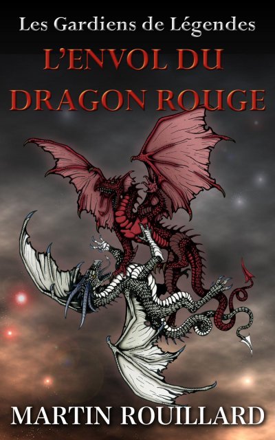 L'Envol du Dragon Rouge de Martin Rouillard
