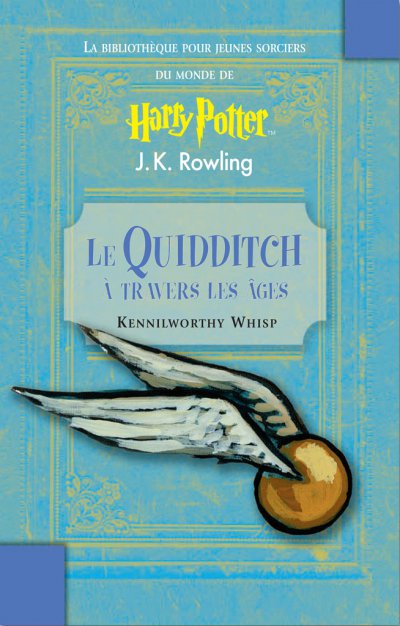 Le Quidditch à travers les âges de J.K. Rowling