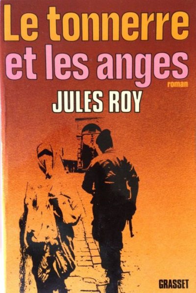 Le tonnerre et les anges de Jules Roy
