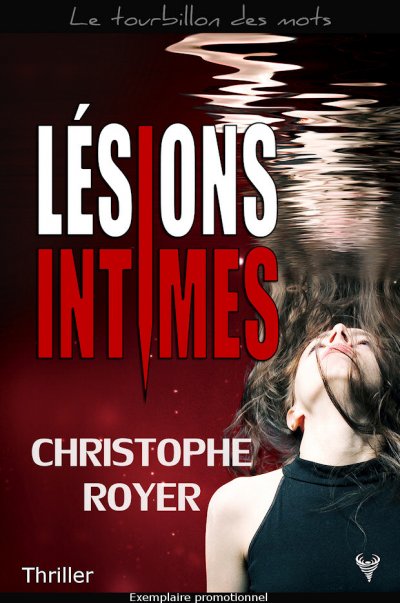 Lésions intimes de Christophe Royer