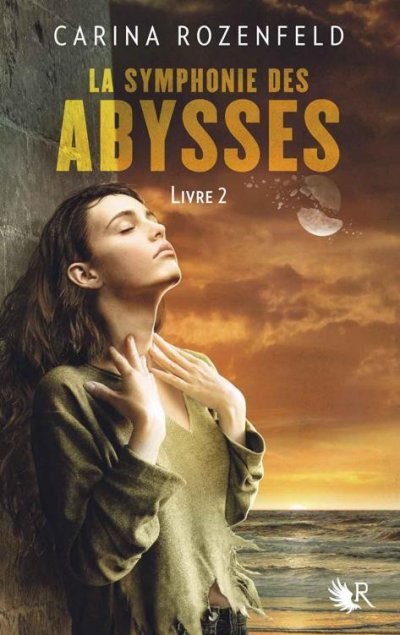 La Symphonie des abysses - Livre 2 de Carina Rozenfeld