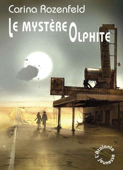 Le mystère Olphite de Carina Rozenfeld