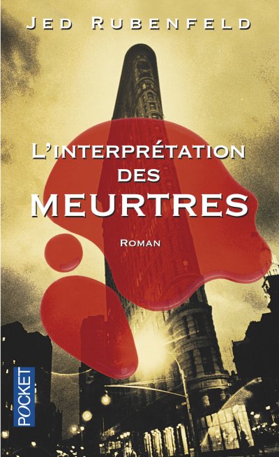 L'interprétation des meurtres de Jed Rubenfeld