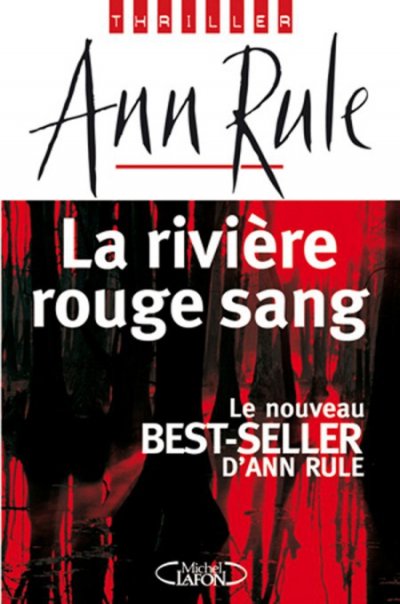 La rivière rouge sang de Ann Rule