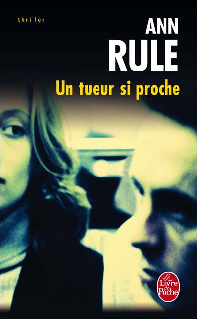 Un tueur si proche de Ann Rule