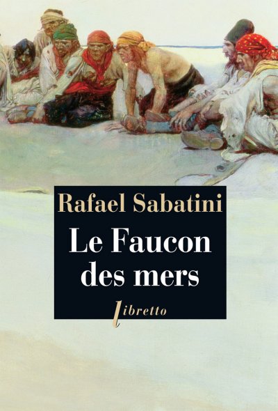 Le Faucon des mers de Rafael Sabatini
