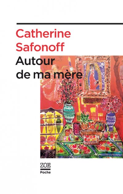 Autour de ma mère de Catherine Safonoff