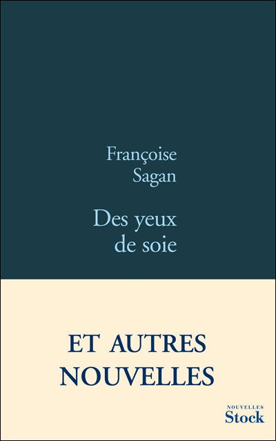 Des yeux de soie de Françoise Sagan