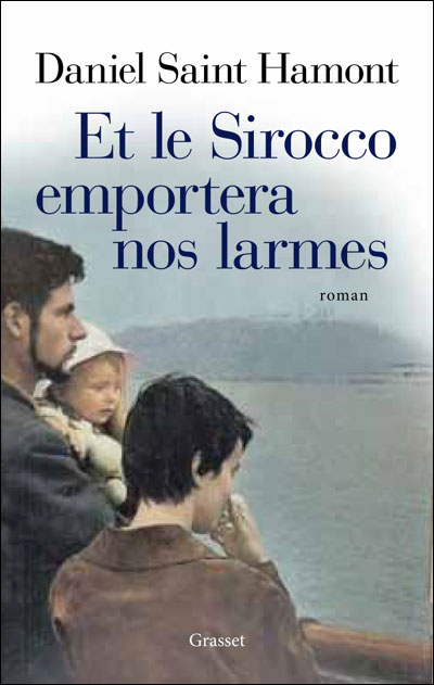 Et le sirocco emportera nos larmes... de Daniel Saint-Hamont