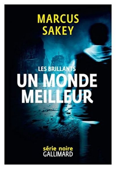 Un monde meilleur de Marcus Sakey