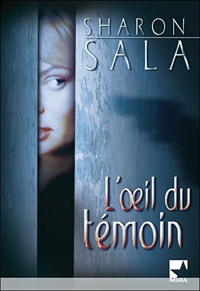 L'oeil du témoin de Sharon Sala