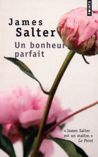 Un bonheur parfait de James Salter