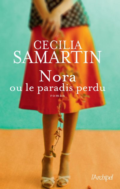 Nora ou le paradis perdu de Cecilia Samartin
