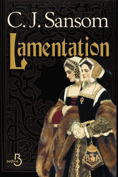 Lamentation de C.J. Sansom