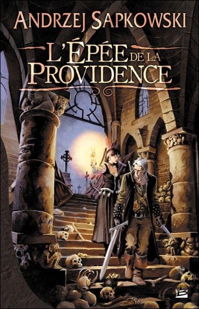 L'Epée de la Providence de Andrzej Sapkowski