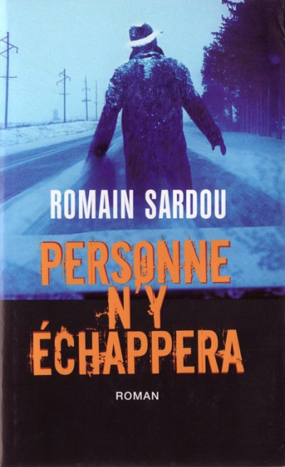 Personne n'y échappera de Romain Sardou