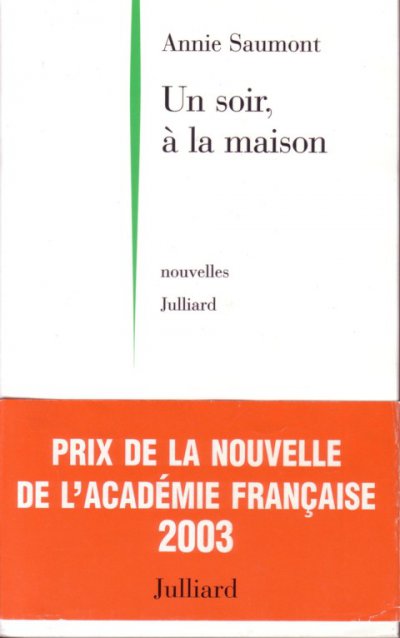 Un soir à la maison de Annie Saumont