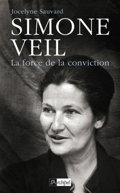 Simone Veil ou la force de conviction de Jocelyne Sauvard