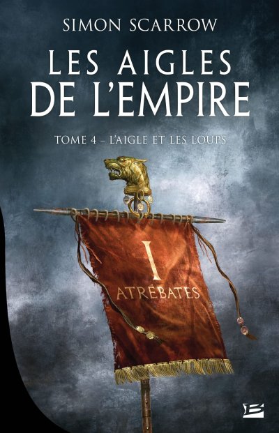 L'aigle et les loups de Simon Scarrow