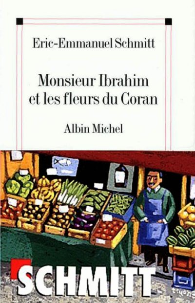 Monsieur Ibrahim et les fleurs du Coran de Eric-Emmanuel Schmitt