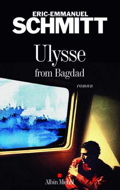 Ulysse from Bagdad de Eric-Emmanuel Schmitt