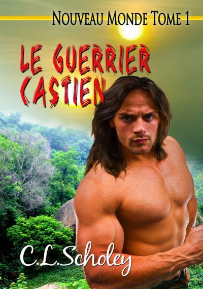 Le Guerrier Castien de C.L. Scholey