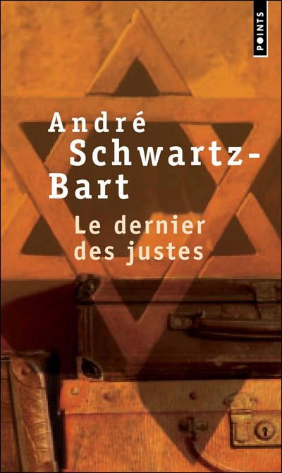 Le dernier des justes de André Schwarz-Bart