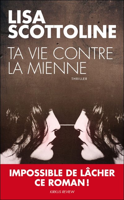 Ta vie contre la mienne de Lisa Scottoline