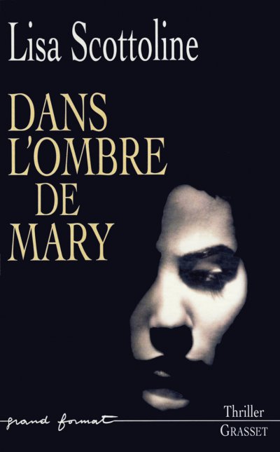 Dans l'ombre de Mary de Lisa Scottoline