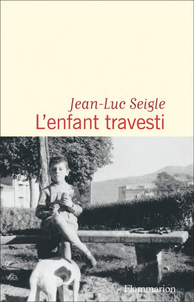 L'enfant travesti de Jean-Luc Seigle