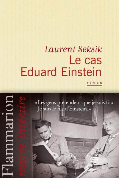 Le cas Eduard Einstein de Laurent Seksik