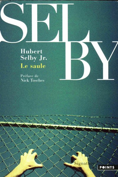 Le saule de Hubert Selby Jr